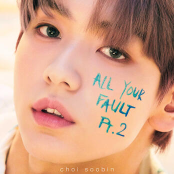 All Your Fault (Soobin)